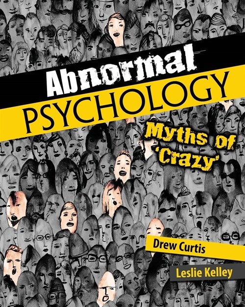 Abnormal Psychology: Myths of Crazy (Paperback)