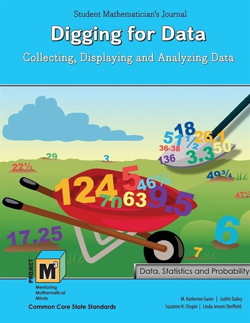 Project M3 : Level 3-4: Digging for Data: Collecting, Displaying and Analyzing Data Student Mathematicians Journal (Paperback)