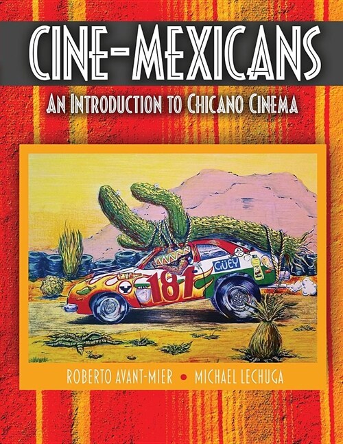 Cine-Mexicans : An Introduction to Chicano Cinema (Paperback)