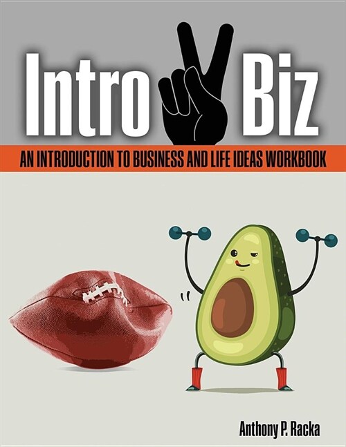 Intro 2 Biz : An Introduction to Business and Life Ideas Workbook (Paperback)