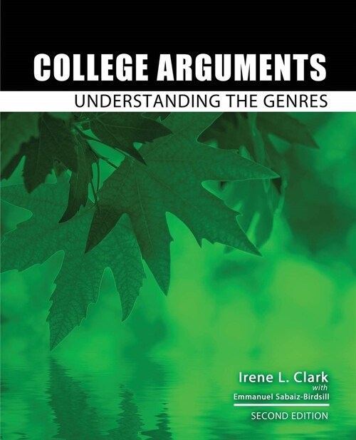 College Arguments : Understanding the Genres (Paperback, 2 Revised edition)