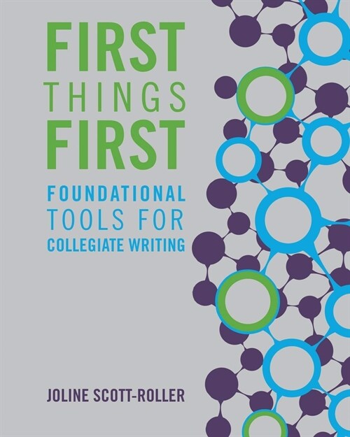 First Things First : Foundational Tools for Collegiate Writing (Paperback)