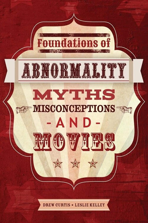 Foundations of Abnormality : Myths, Misconceptions, and Movies (Paperback)