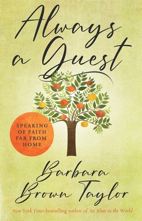Always a Guest : Speaking of faith far from home (Paperback)