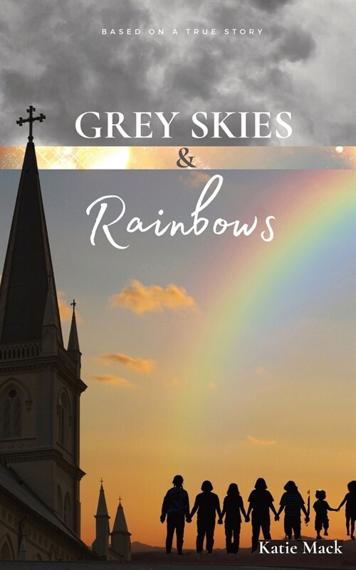 Grey Skies & Rainbows (Paperback)