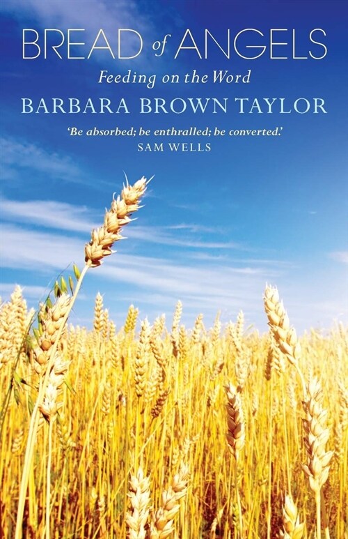 Bread of Angels : Feeding on the Word (Paperback)