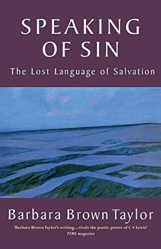 Speaking of Sin : The Lost Language of Salvation (Paperback)
