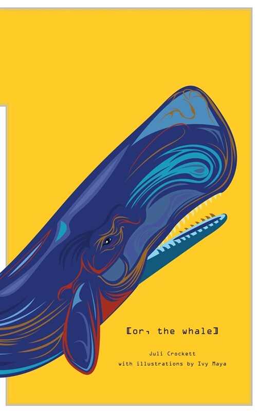 [or, the whale] (Paperback)