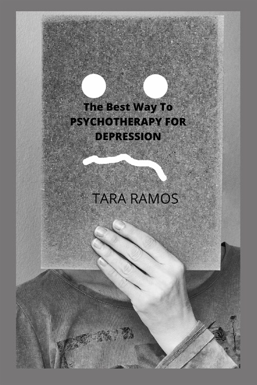 The Best Way To PSYCHOTHERAPY FOR DEPRESSION: Medicine and Psychotherapy Collection (Paperback)