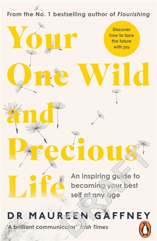 Your One Wild and Precious Life : An Inspiring Guide to Becoming Your Best Self in Midlife and Beyond (Paperback)