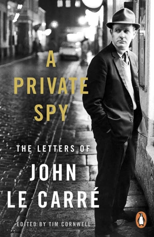 A Private Spy : The Letters of John le Carre 1945-2020 (Paperback)