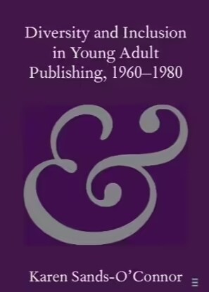 Diversity and Inclusion in Young Adult Publishing, 1960–1980 (Paperback)