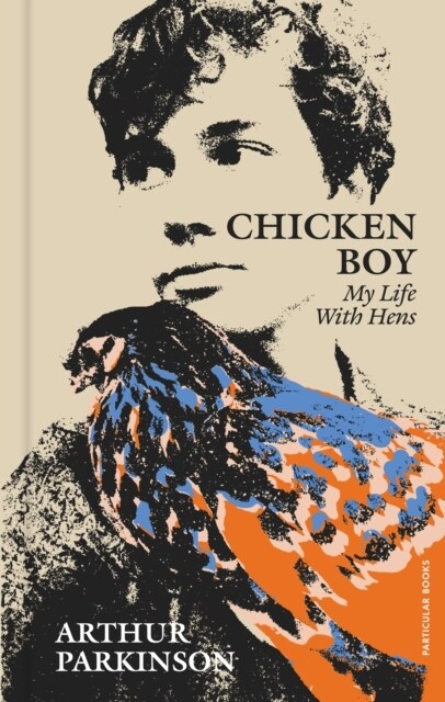 Chicken Boy : My Life With Hens (Hardcover)