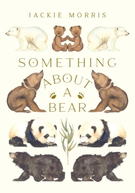 SOMETHING ABOUT A BEAR SIGNED EDITION (Hardcover)