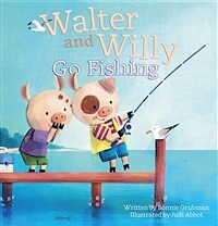 Walter and Willy Go Fishing (Hardcover)