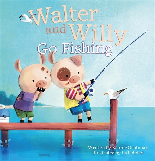 Walter and Willy Go Fishing (Hardcover)