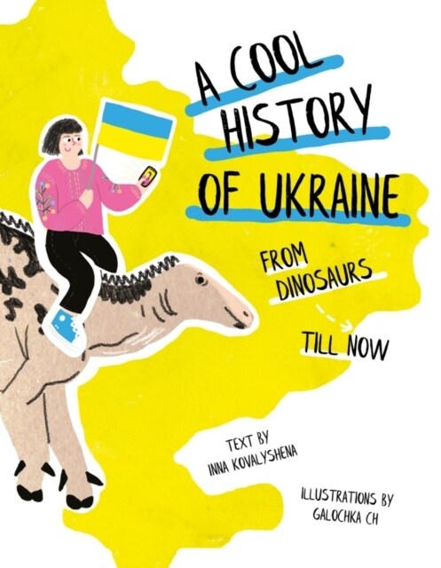 A Cool History of Ukraine: From Dinosaurs Till Now (Paperback)