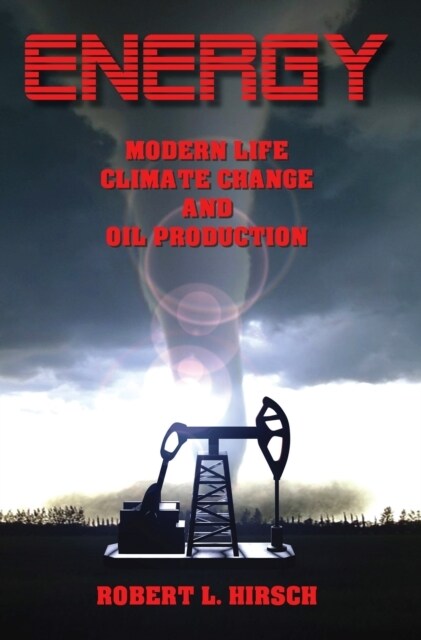 ENERGY - Modern Life, Climate Change and Oil Production (Paperback)