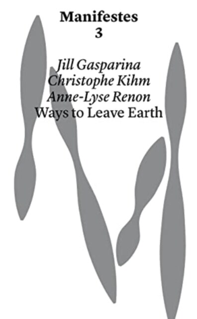 Ways to Leave Earth (Paperback)