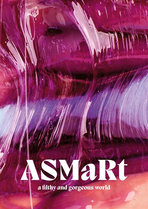 ASMaRt : A filthy and gorgeous world (Paperback)