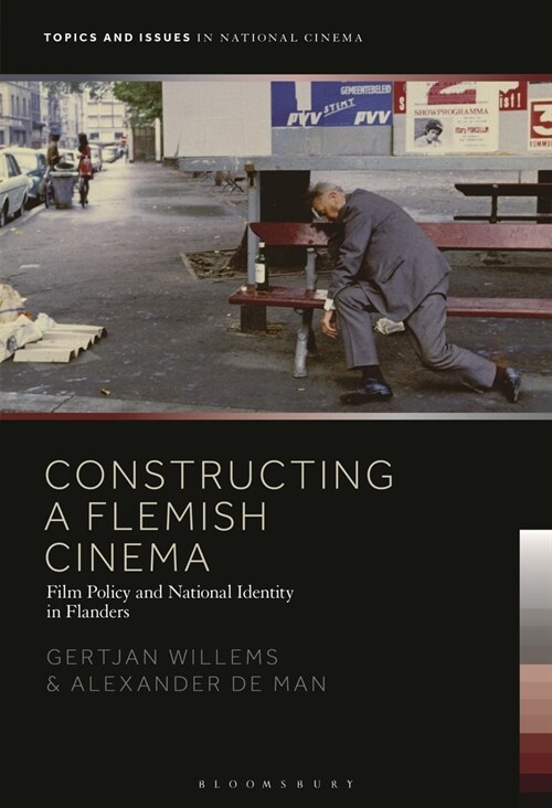 Constructing a Flemish Cinema: Film Policy and National Identity in Flanders (Hardcover)