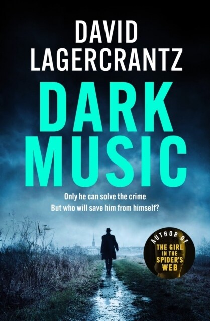 Dark Music : The gripping new thriller from the author of THE GIRL IN THE SPIDERS WEB (Paperback)