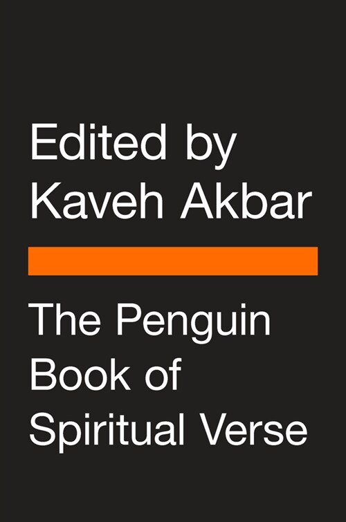The Penguin Book of Spiritual Verse : 110 Poets on the Divine (Paperback)
