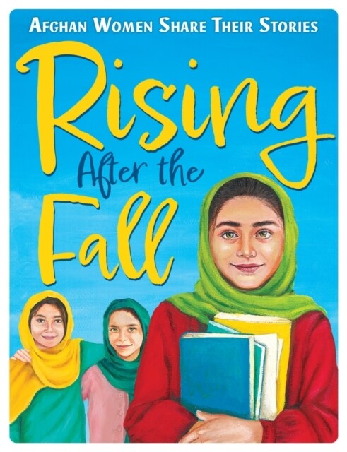 Rising After the Fall: Afghan Women Share Their Stories (Paperback)