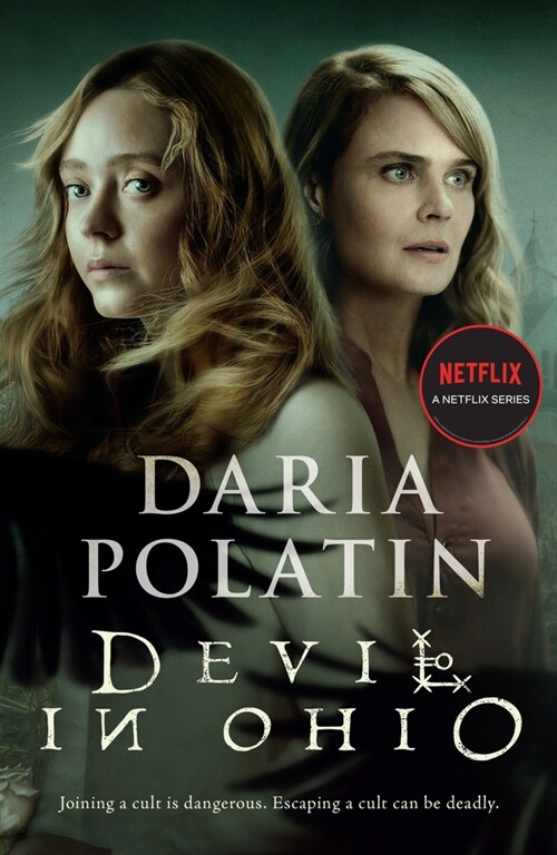 Devil in Ohio : The Haunting Thriller Behind the Hit Netflix TV Series Based on True Events (Paperback)