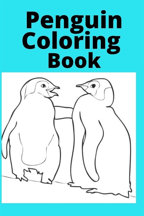 Penguin Coloring Book: Kids for Ages 4-10 (Paperback)