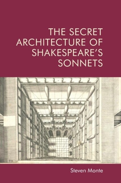 The Secret Architecture of Shakespeares Sonnets (Paperback)