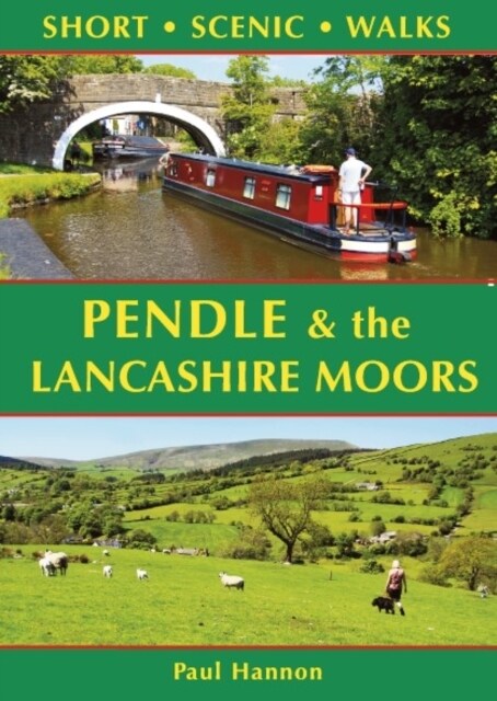 Pendle & the Lancashire Moors: Short Scenic Walks (Paperback)