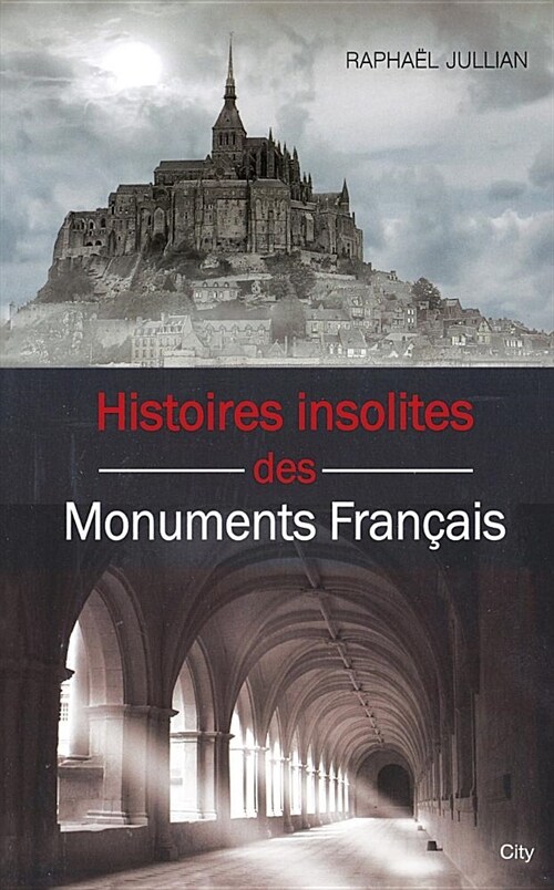 Histoires insolites des monuments francais (Other)