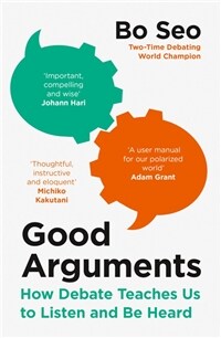 Good Arguments : How Debate Teaches Us to Listen and be Heard (Paperback)