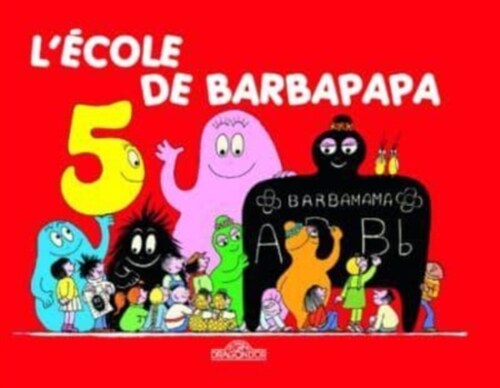 Les Aventures de Barbapapa : Lecole de Barbapapa (Hardcover)