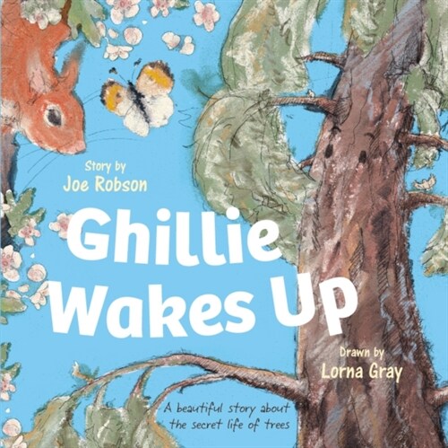 Ghillie Wakes Up : A beautiful story about the secret life of trees (Paperback)