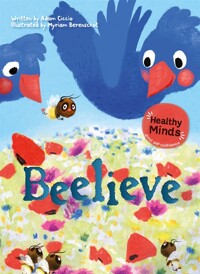 Beelieve: Healthy minds about self-confidence