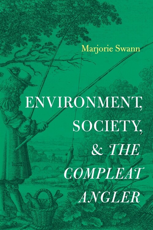 Environment, Society, and The Compleat Angler (Hardcover)