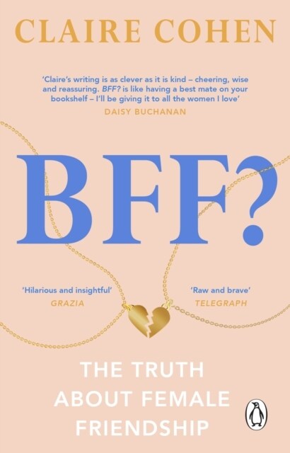 BFF?: The truth about female friendship (Paperback)