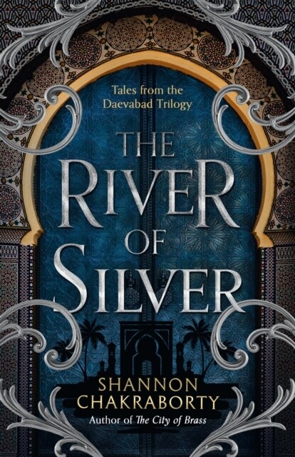 The River of Silver : Tales from the Daevabad Trilogy (Paperback)