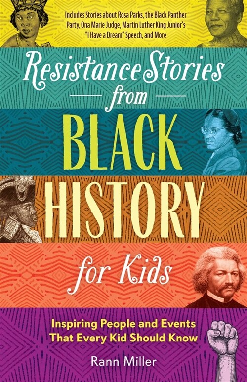 Resistance Stories from Black History for Kids: Inspiring People and Events That Every Kid Should Know (Includes Stories about Rosa Parks, the Black P (Paperback)