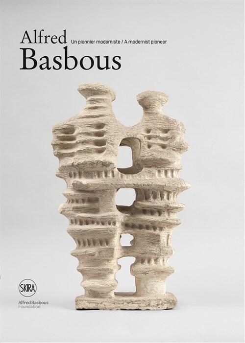 Alfred Basbous: A Modernist Pioneer (Hardcover)