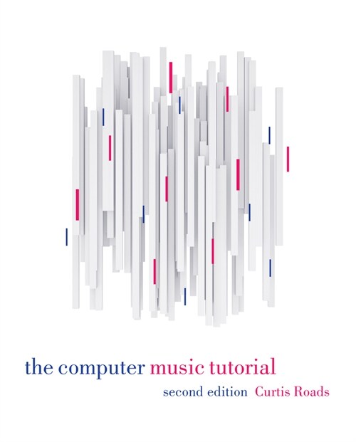 The Computer Music Tutorial, second edition (Hardcover)
