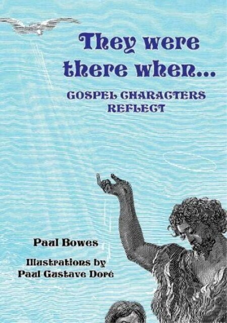 They Were There When...Gospel Characters Reflect (Paperback)