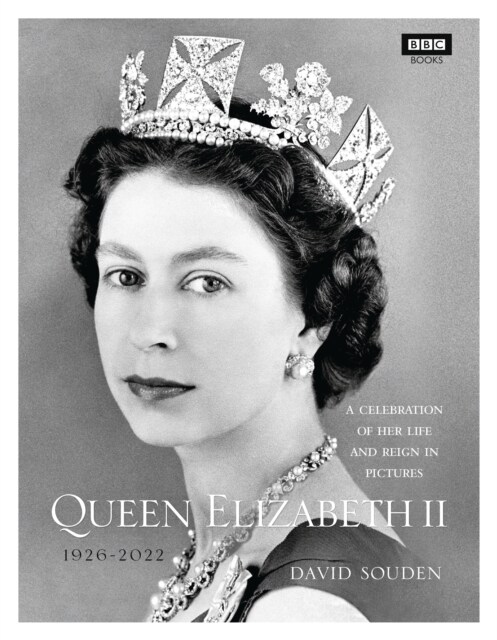 Queen Elizabeth II: A Celebration of Her Life and Reign in Pictures (Hardcover)