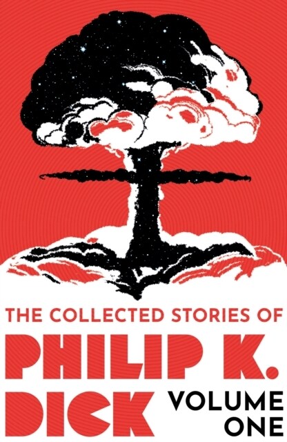 The Collected Stories of Philip K. Dick Volume 1 (Paperback)