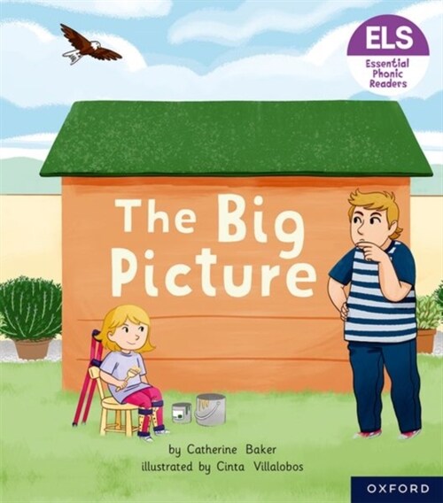 Essential Letters and Sounds: Essential Phonic Readers: Oxford Reading Level 3: The Big Picture (Paperback, 1)