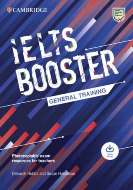 Cambridge English Exam Boosters IELTS Booster General Training with Photocopiable Exam Resources for Teachers (Paperback, New ed)