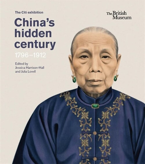 China’s hidden century : 1796 - 1912 (Hardcover)