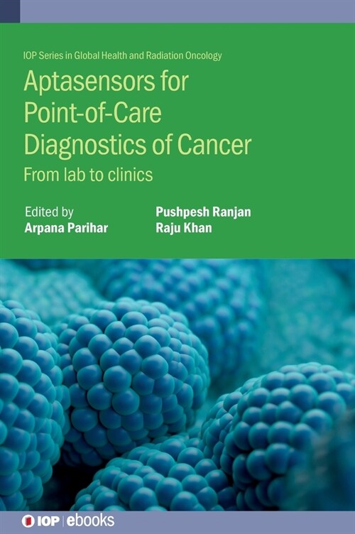 Aptasensors for Point-of-Care  Diagnostics of Cancer : From Lab to Clinics (Hardcover)